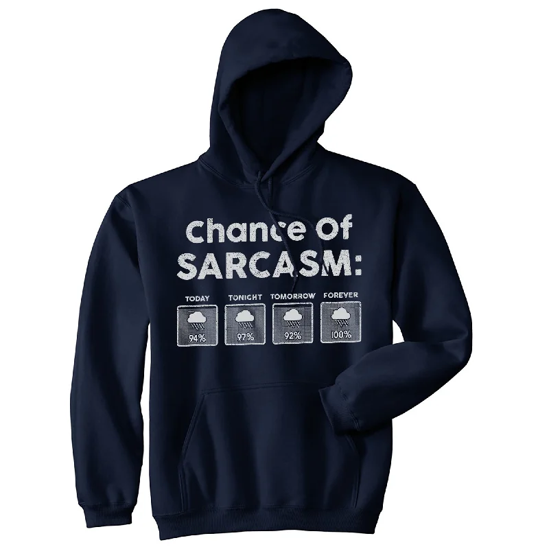 Hoodie for weekend chill men-Chance Of Sarcasm Unisex Hoodie Funny Weather Report Humor Hooded Sweatshirt