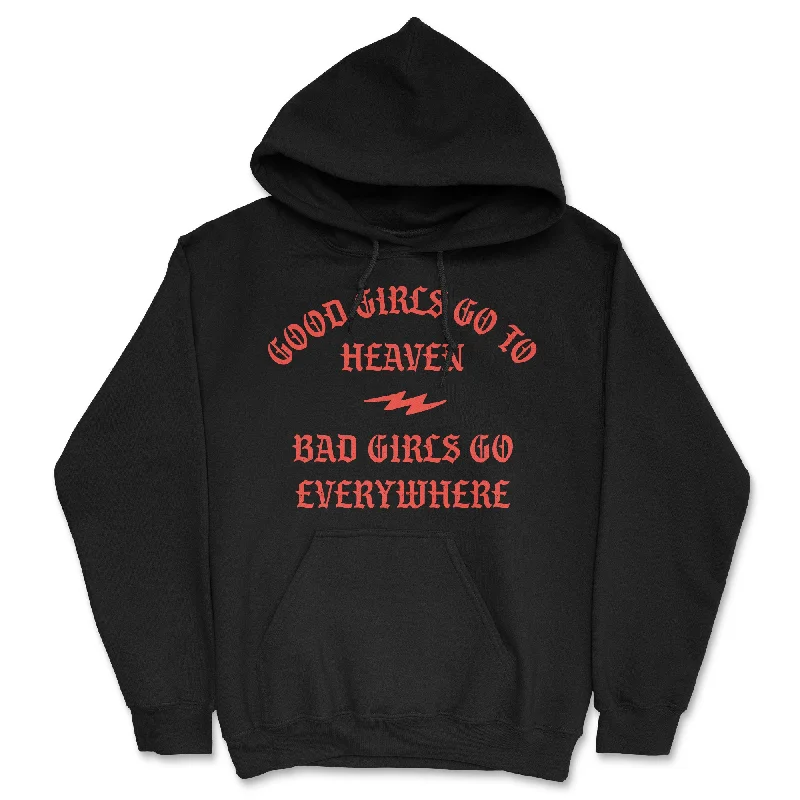 Hoodie for street chill men-Good Girls Go To Heaven Bad Girls Go Everywhere Unisex Hoodie Funny Sweatshirt