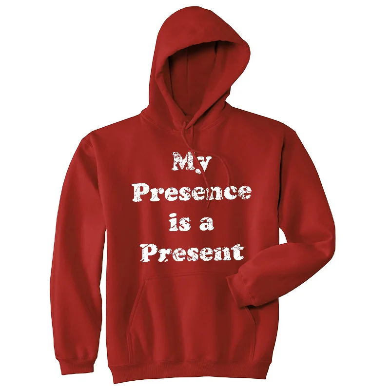 Men’s comfy street hoodie-My Presence Is A Present Unisex Hoodie Funny Xmas Gift Ego Joke Hooded Sweatshirt