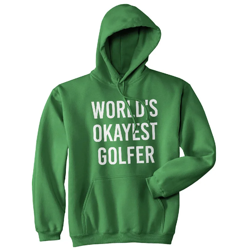 Hoodie for outdoor runs men-World's Okayest Golfer Hoodie