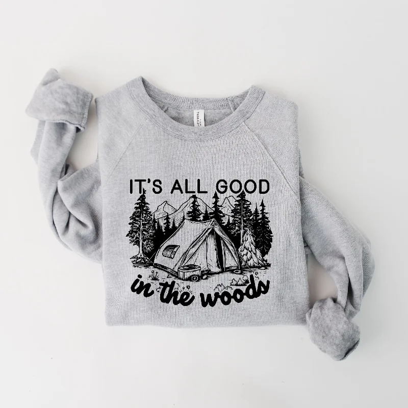 men’s casual short sleeve button-up shirts -All Good In The Woods Bella Canvas Sweatshirt or Hoodie *Unisex Fit*