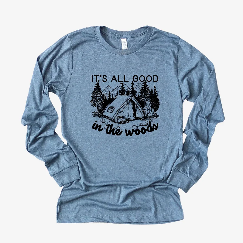 comfortable short sleeve shirts with unique prints -All Good In The Woods Long Sleeve *UNISEX FIT*