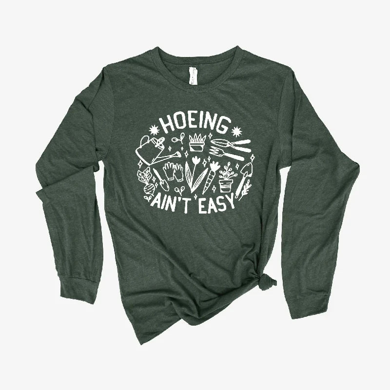 modern men’s short sleeve shirts with minimalist patterns -Hoeing Ain't Easy Hilarious Gardening Long Sleeve  *UNISEX FIT*