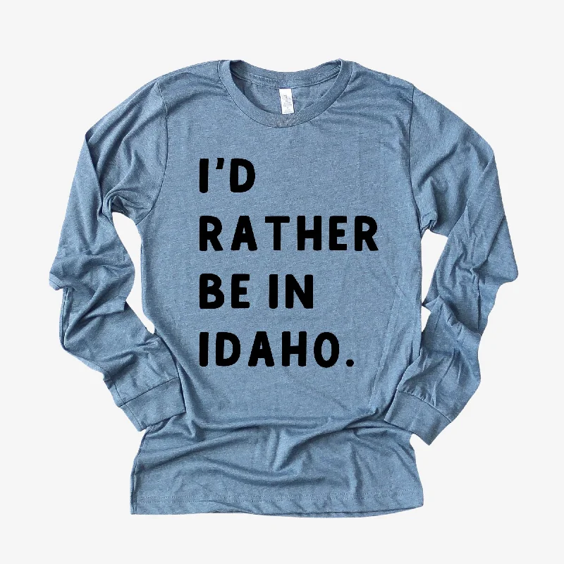 comfortable and breathable short sleeve t-shirts for work -I'd Rather Be In Idaho Long Sleeve *UNISEX FIT*