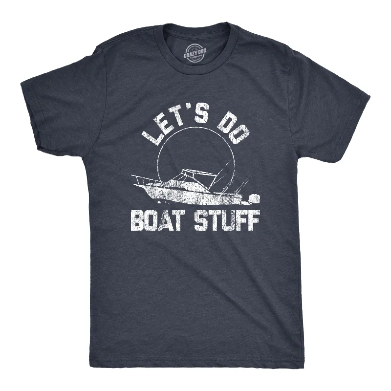 stylish short sleeve shirts for casual work wear -Mens Let's Do Boat Stuff T shirt Funny Summer Vacation Fishing Lake Cottage Tee