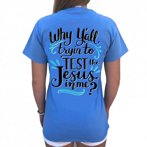 stylish short sleeve shirts for weekend trips -Southern Attitude Preppy Test The Jesus In Me T-Shirt